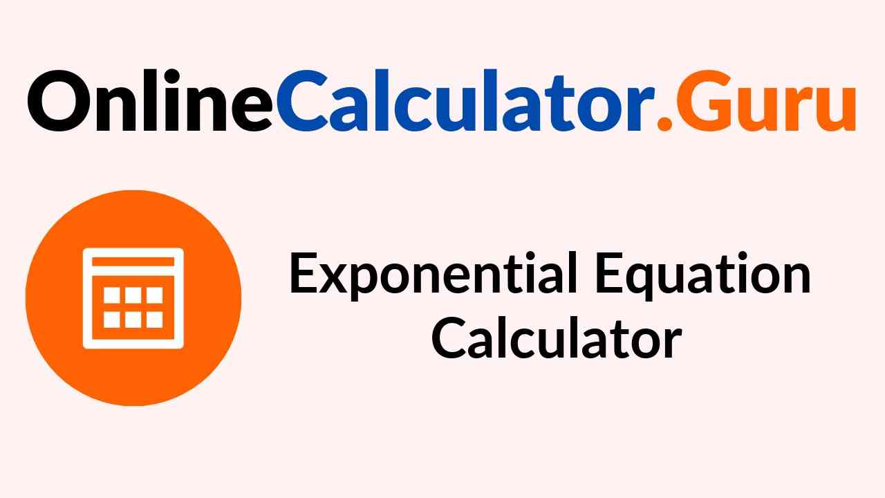 Exponential Equation Calculator