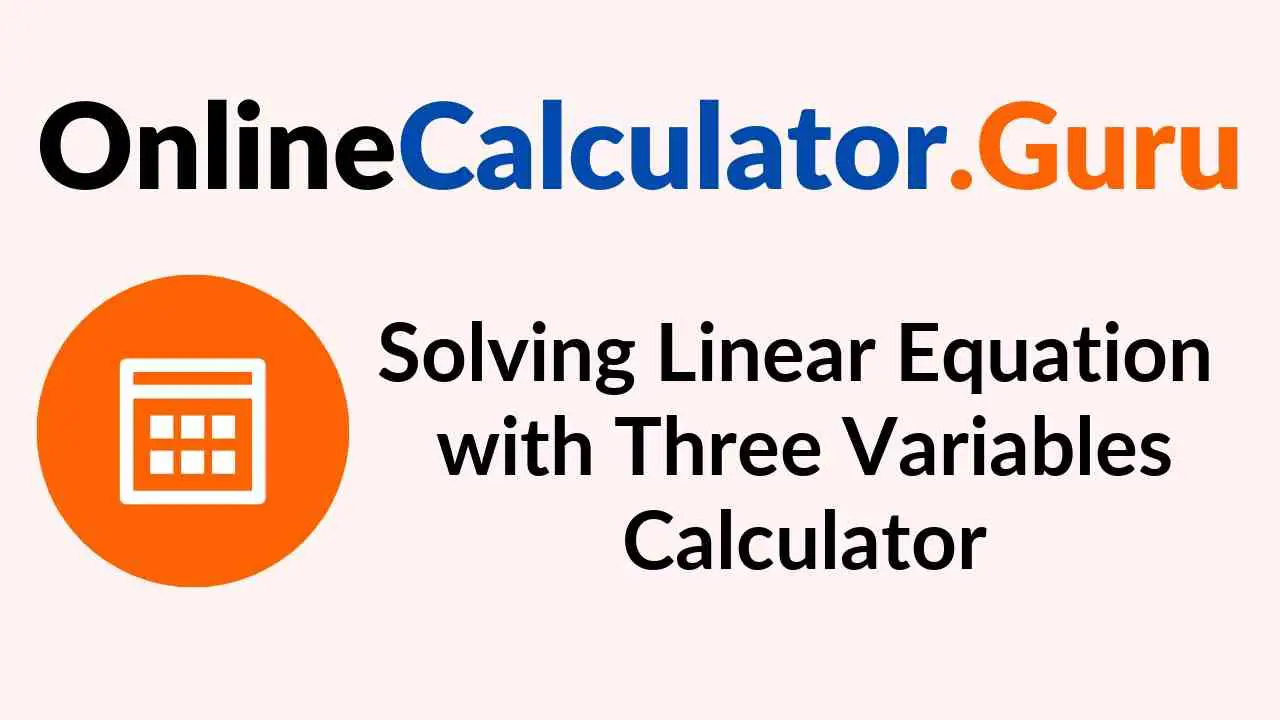 Solving Linear Equation with Three Variables Calculator
