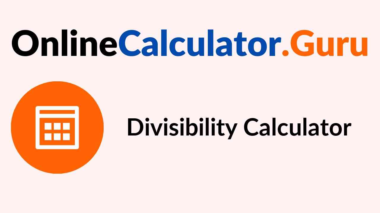 Divisibility Calculator To Check The Given 81 Dividend Is Divisible By 