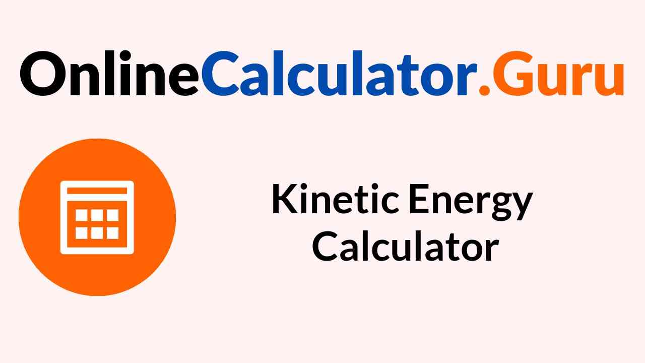 Kinetic Energy Calculator