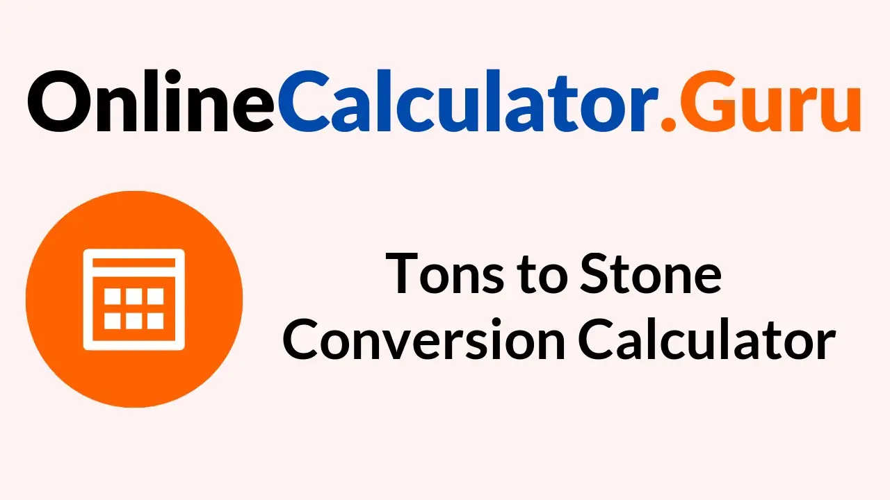 Tons to Stone Conversion Calculator