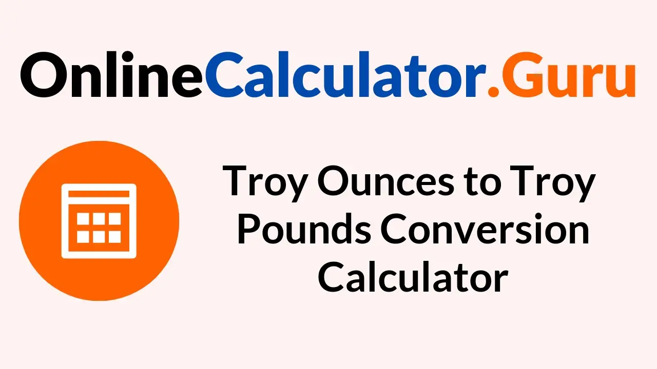 Troy Ounces to Troy Pounds Conversion Calculator